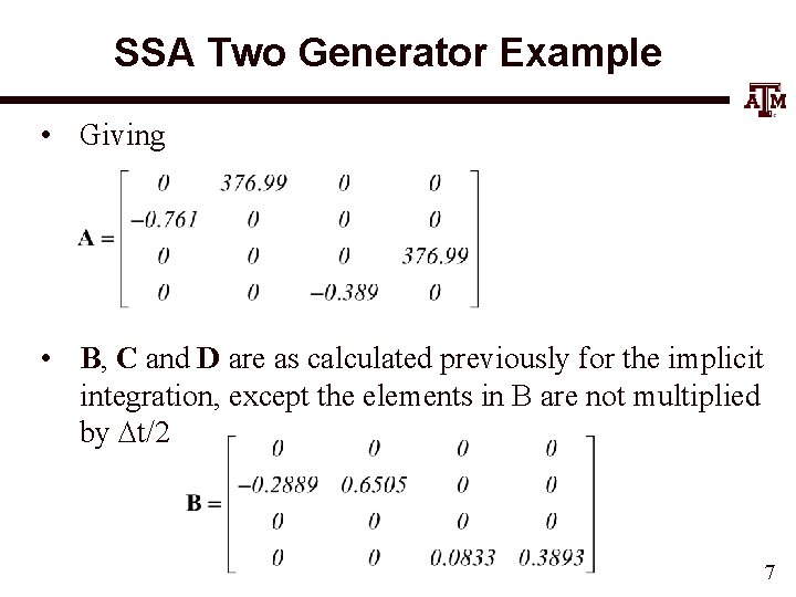 SSA Two Generator Example • Giving • B, C and D are as calculated