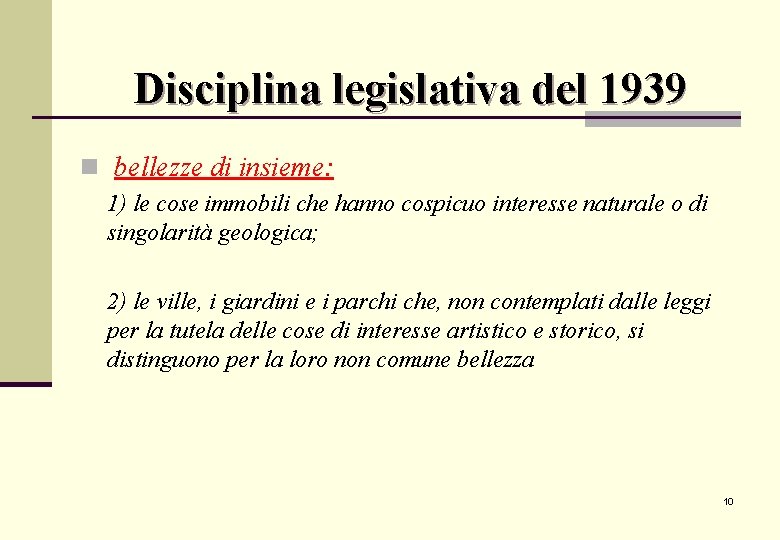Disciplina legislativa del 1939 n bellezze di insieme: 1) le cose immobili che hanno Disciplina legislativa del 1939 n bellezze di insieme: 1) le cose immobili che hanno
