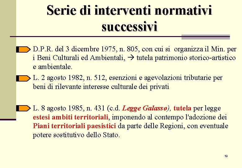 Serie di interventi normativi successivi D. P. R. del 3 dicembre 1975, n. 805, Serie di interventi normativi successivi D. P. R. del 3 dicembre 1975, n. 805,