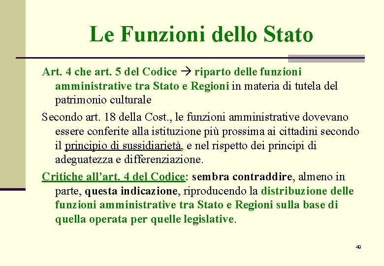 Le Funzioni dello Stato Art. 4 che art. 5 del Codice riparto delle funzioni Le Funzioni dello Stato Art. 4 che art. 5 del Codice riparto delle funzioni