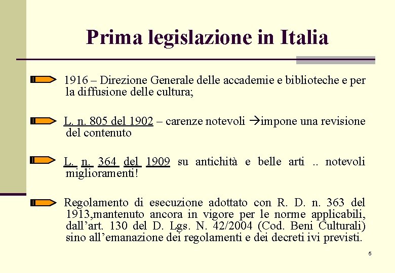 Prima legislazione in Italia 1916 – Direzione Generale delle accademie e biblioteche e per Prima legislazione in Italia 1916 – Direzione Generale delle accademie e biblioteche e per