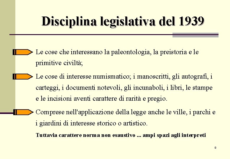 Disciplina legislativa del 1939 Le cose che interessano la paleontologia, la preistoria e le Disciplina legislativa del 1939 Le cose che interessano la paleontologia, la preistoria e le