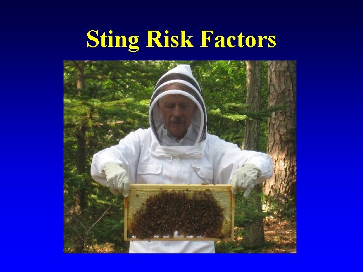 Sting Risk Factors 