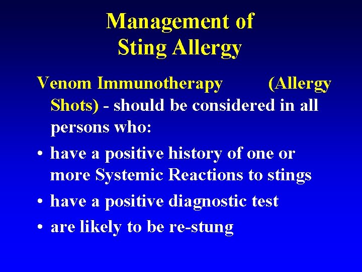Management of Sting Allergy Venom Immunotherapy (Allergy Shots) - should be considered in all
