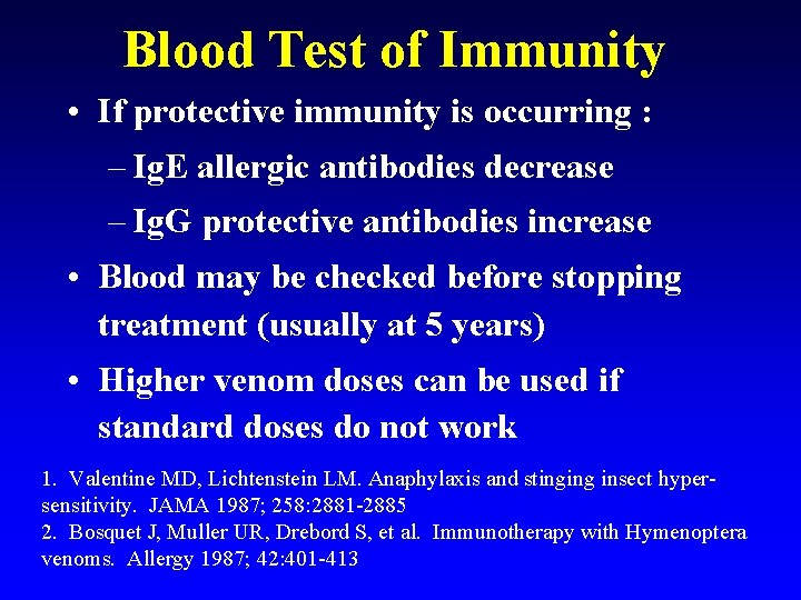 Blood Test of Immunity • If protective immunity is occurring : – Ig. E