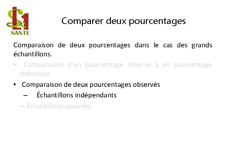 Comparer deux pourcentages Comparaison de deux pourcentages dans le cas des grands échantillons. •