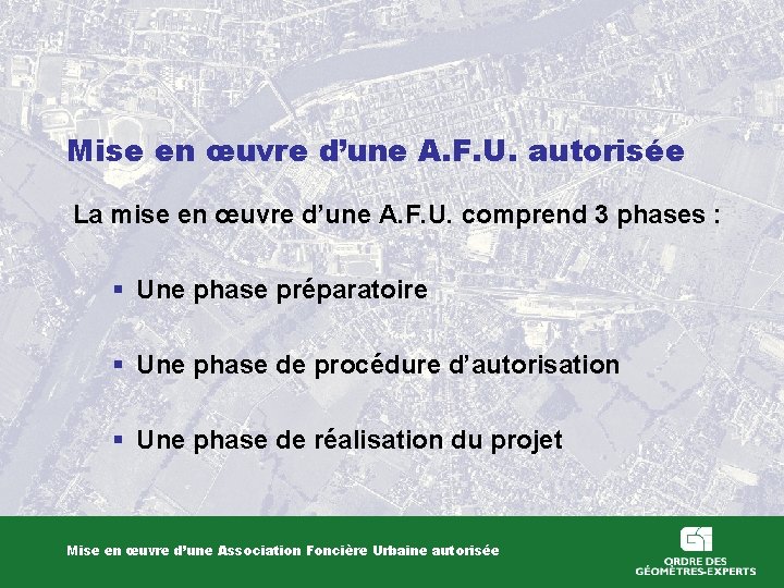 Mise en œuvre d’une A. F. U. autorisée La mise en œuvre d’une A.