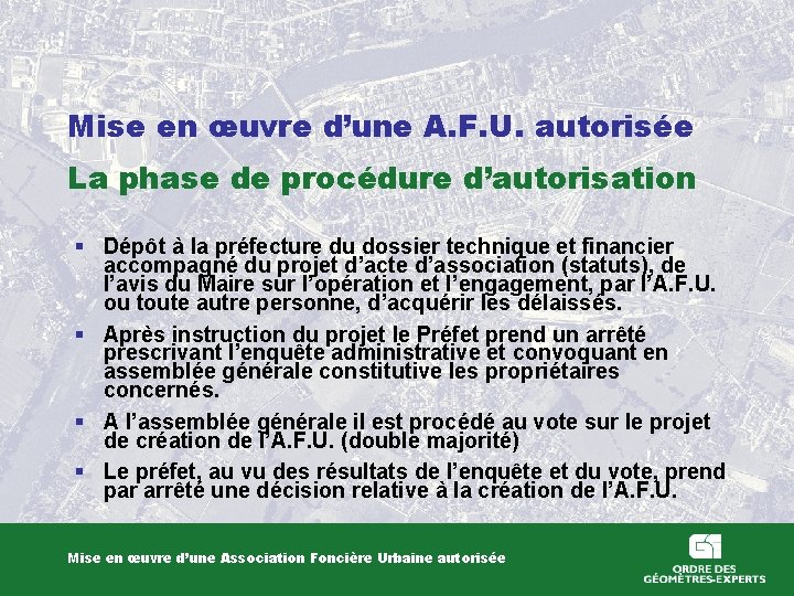 Mise en œuvre d’une A. F. U. autorisée La phase de procédure d’autorisation §
