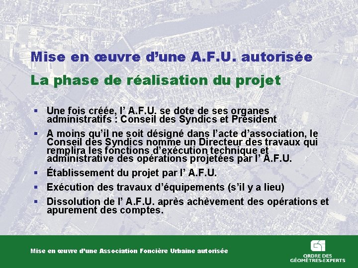 Mise en œuvre d’une A. F. U. autorisée La phase de réalisation du projet