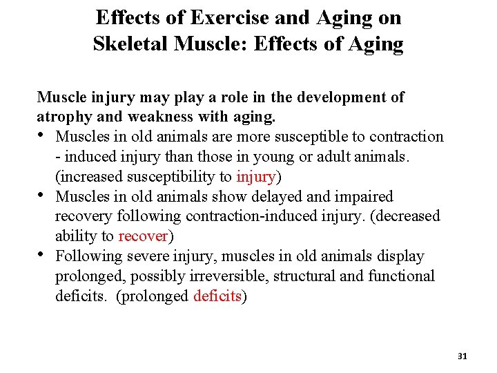 Effects of Exercise and Aging on Skeletal Muscle: Effects of Aging Muscle injury may