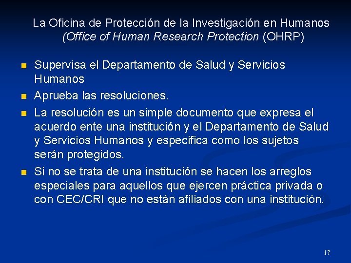 La Oficina de Protección de la Investigación en Humanos (Office of Human Research Protection