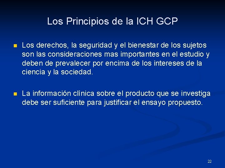 Los Principios de la ICH GCP n Los derechos, la seguridad y el bienestar