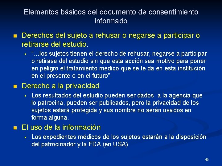 Elementos básicos del documento de consentimiento informado n Derechos del sujeto a rehusar o