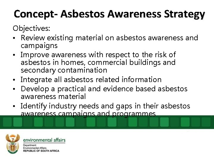 Concept- Asbestos Awareness Strategy Objectives: • Review existing material on asbestos awareness and campaigns