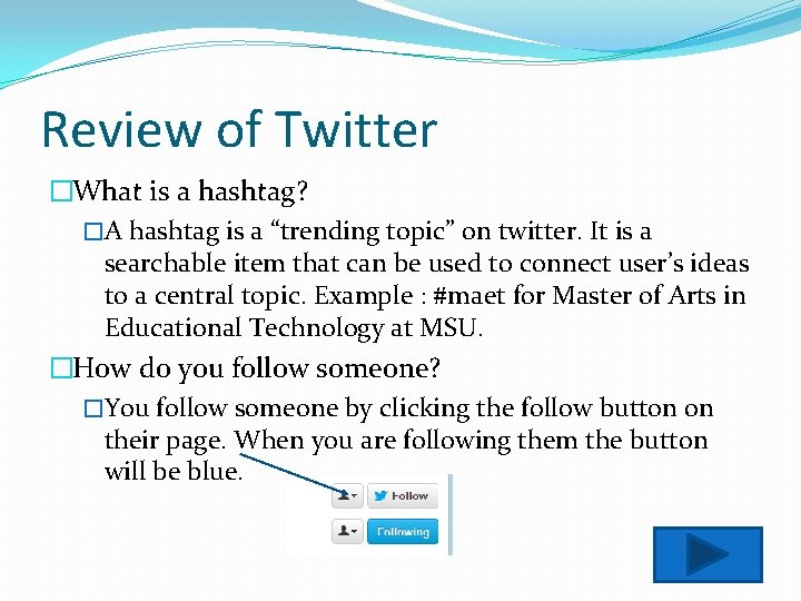Review of Twitter �What is a hashtag? �A hashtag is a “trending topic” on