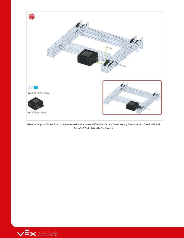 Make sure your Smart Motors are oriented in the correct direction (screw holes facing