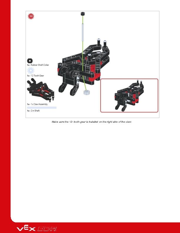 Make sure the 12 - tooth gear is installed on the right side of