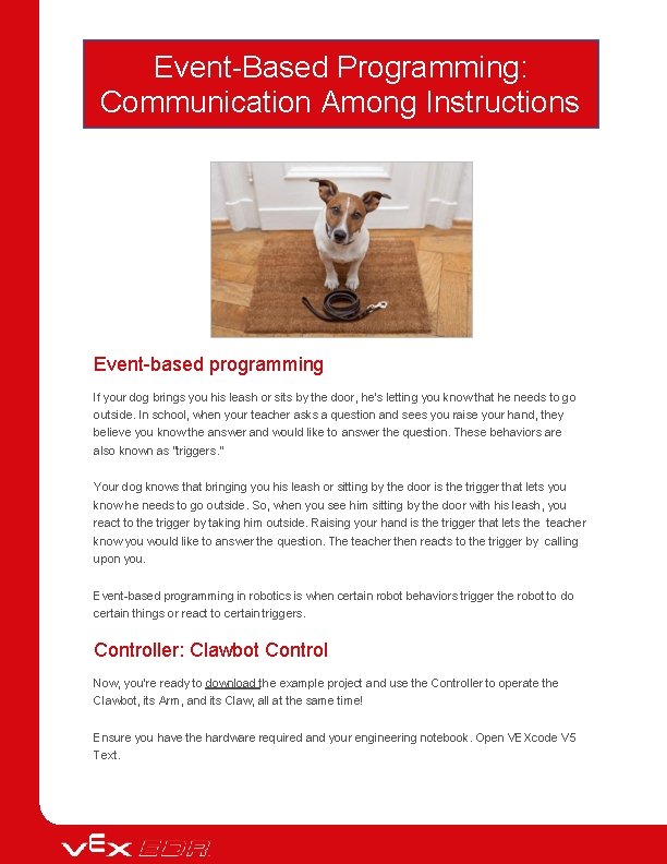 Event-Based Programming: Communication Among Instructions Event-based programming If your dog brings you his leash