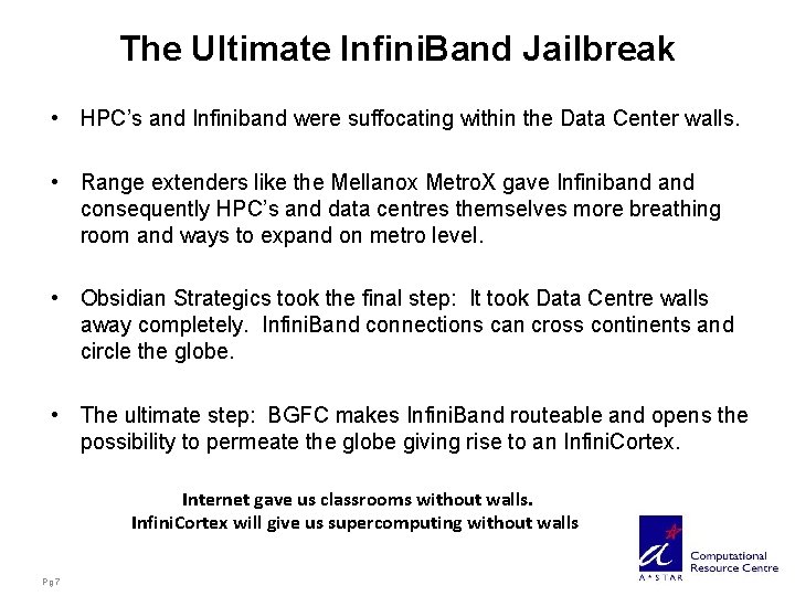 The Ultimate Infini. Band Jailbreak • HPC’s and Infiniband were suffocating within the Data