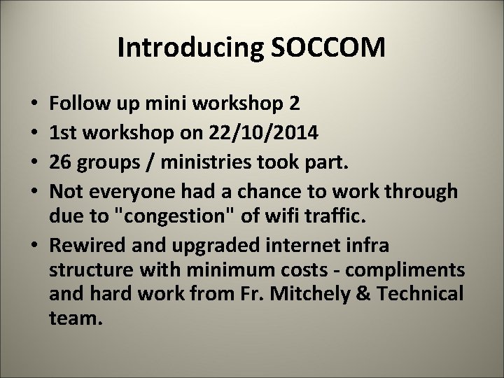 Introducing SOCCOM Follow up mini workshop 2 1 st workshop on 22/10/2014 26 groups