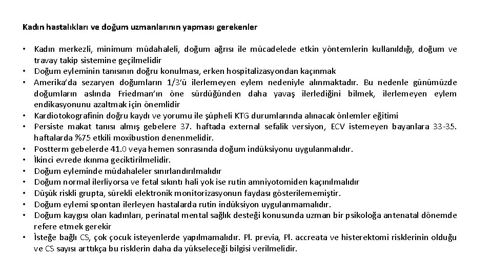 Kadın hastalıkları ve doğum uzmanlarının yapması gerekenler • Kadın merkezli, minimum müdahaleli, doğum ağrısı