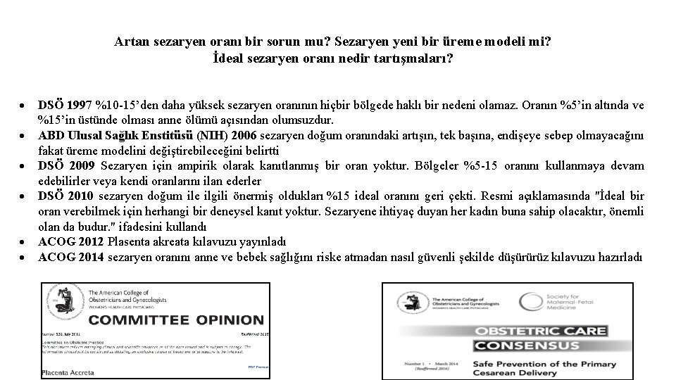 Artan sezaryen oranı bir sorun mu? Sezaryen yeni bir üreme modeli mi? İdeal sezaryen