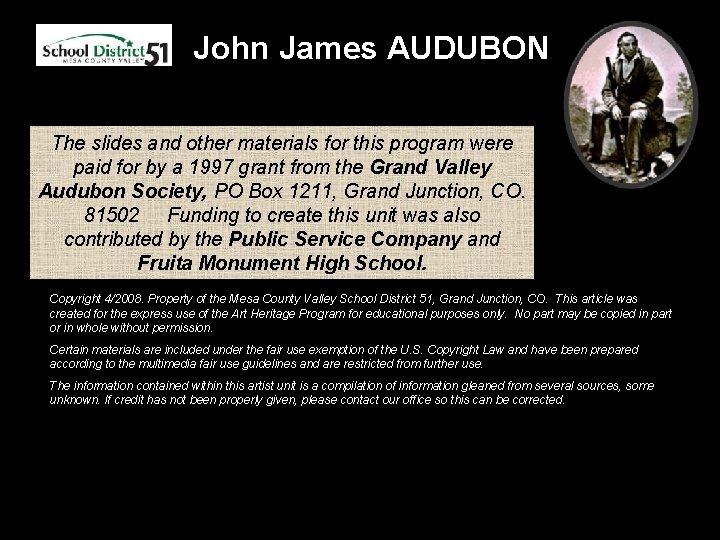 John James AUDUBON The slides and other materials for this program were paid for