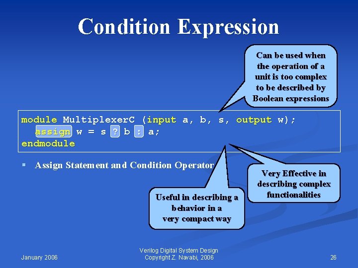 Condition Expression Can be used when the operation of a unit is too complex