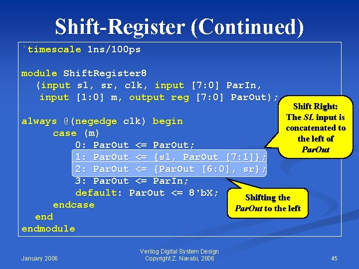 Shift-Register (Continued) `timescale 1 ns/100 ps module Shift. Register 8 (input sl, sr, clk,