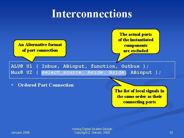 Interconnections The actual ports of the instantiated components are excluded An Alternative format of