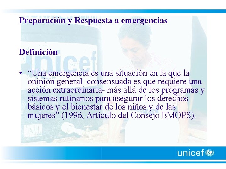 Preparación y Respuesta a emergencias Definición • “Una emergencia es una situación en la