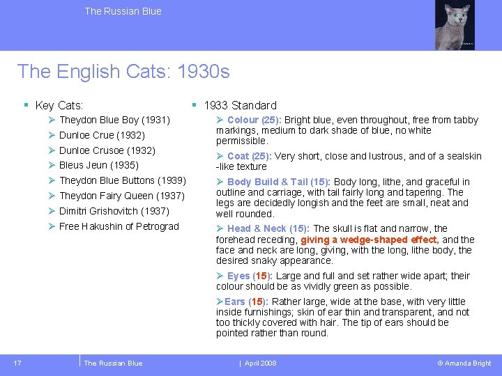 The Russian Blue The English Cats: 1930 s § Key Cats: § 1933 Standard