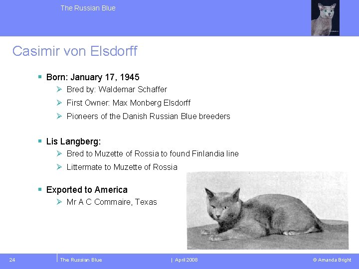 The Russian Blue Casimir von Elsdorff § Born: January 17, 1945 Ø Bred by: