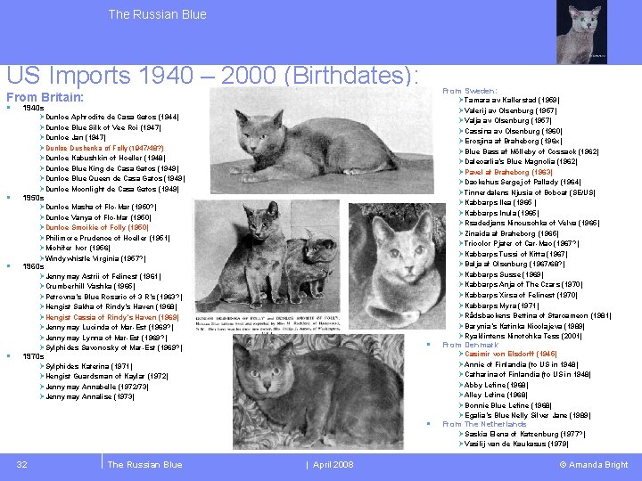The Russian Blue US Imports 1940 – 2000 (Birthdates): From Britain: § § §