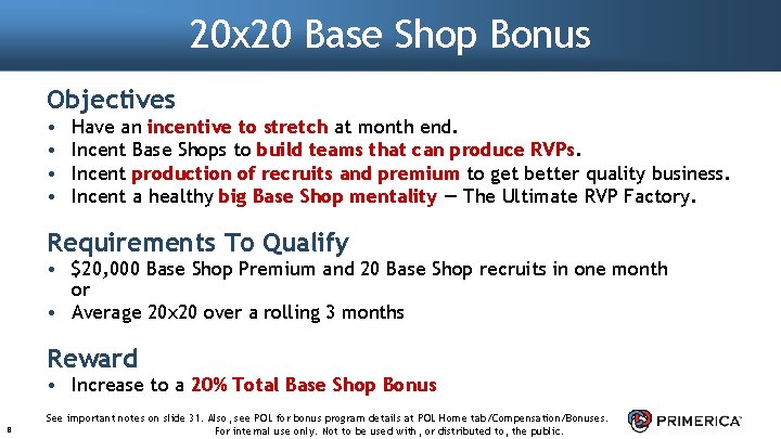 20 x 20 Base Shop Bonus Objectives • • Have an incentive to stretch