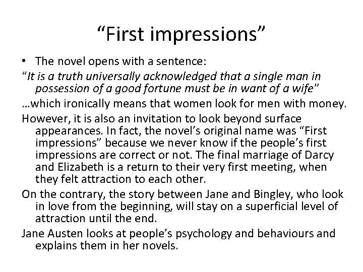 “First impressions” • The novel opens with a sentence: “It is a truth universally