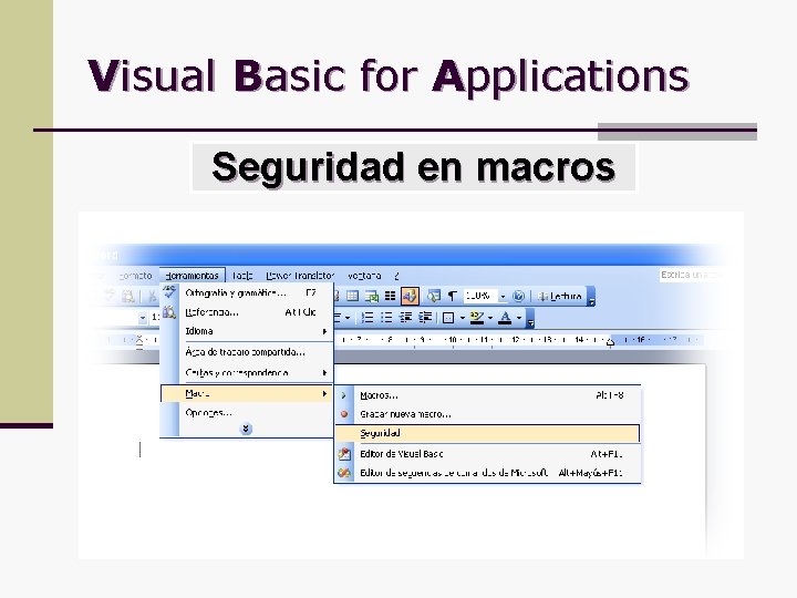 Visual Basic for Applications Seguridad en macros 
