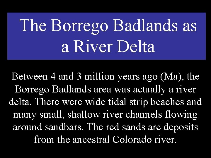 The Borrego Badlands as a River Delta Between 4 and 3 million years ago
