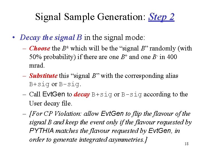 Signal Sample Generation: Step 2 • Decay the signal B in the signal mode: