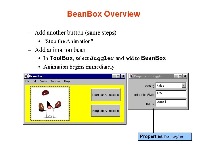Bean. Box Overview – Add another button (same steps) • "Stop the Animation" –