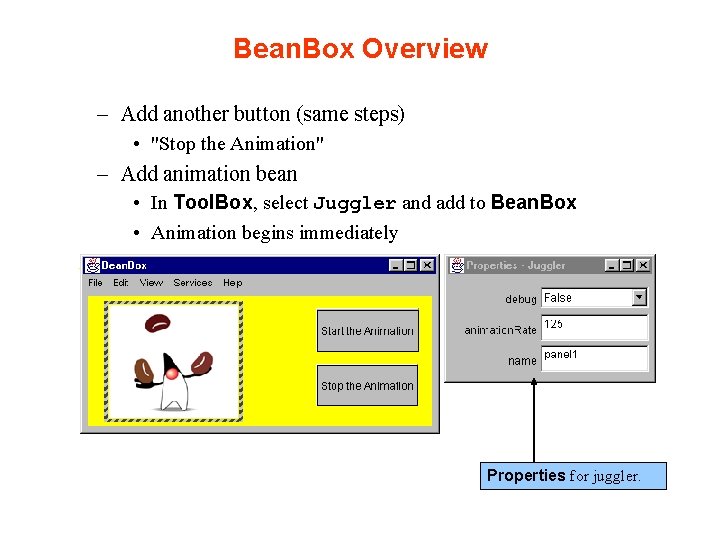 Bean. Box Overview – Add another button (same steps) • "Stop the Animation" – Bean. Box Overview – Add another button (same steps) • "Stop the Animation" –