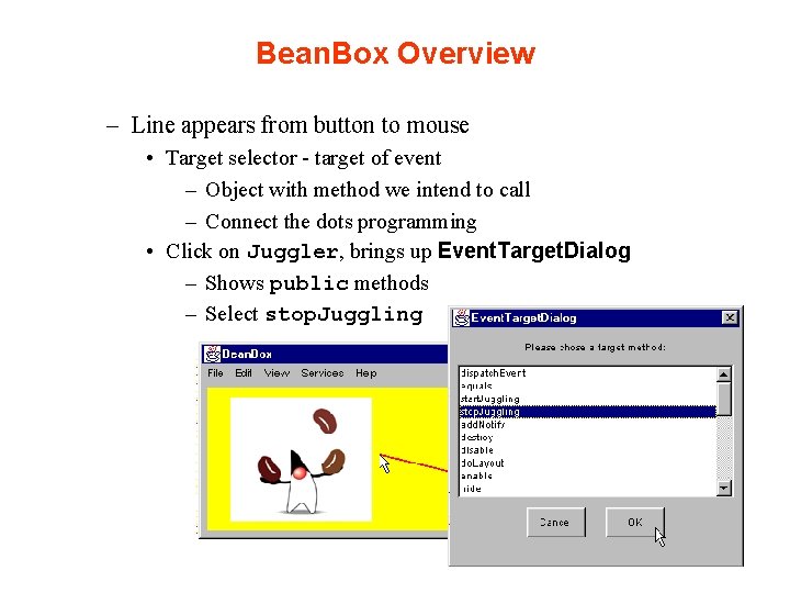 Bean. Box Overview – Line appears from button to mouse • Target selector - Bean. Box Overview – Line appears from button to mouse • Target selector -