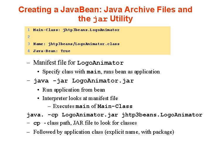 Creating a Java. Bean: Java Archive Files and the jar Utility 1 Main-Class: jhtp Creating a Java. Bean: Java Archive Files and the jar Utility 1 Main-Class: jhtp