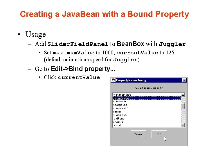 Creating a Java. Bean with a Bound Property • Usage – Add Slider. Field.