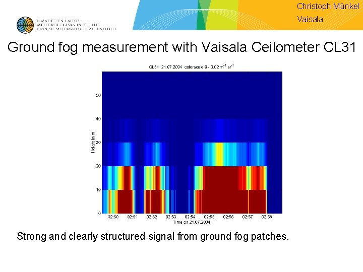 Christoph Münkel Vaisala Ground fog measurement with Vaisala Ceilometer CL 31 Strong and clearly