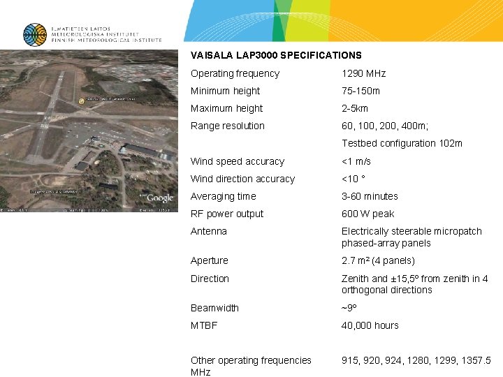 VAISALA LAP 3000 SPECIFICATIONS Operating frequency 1290 MHz Minimum height 75 -150 m Maximum