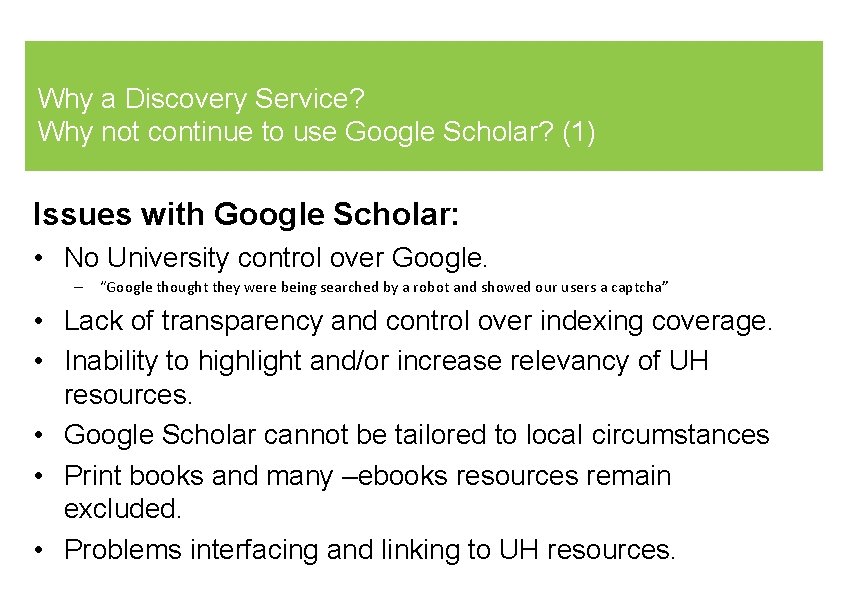 Why a Discovery Service? Why not continue to use Google Scholar? (1) Issues with