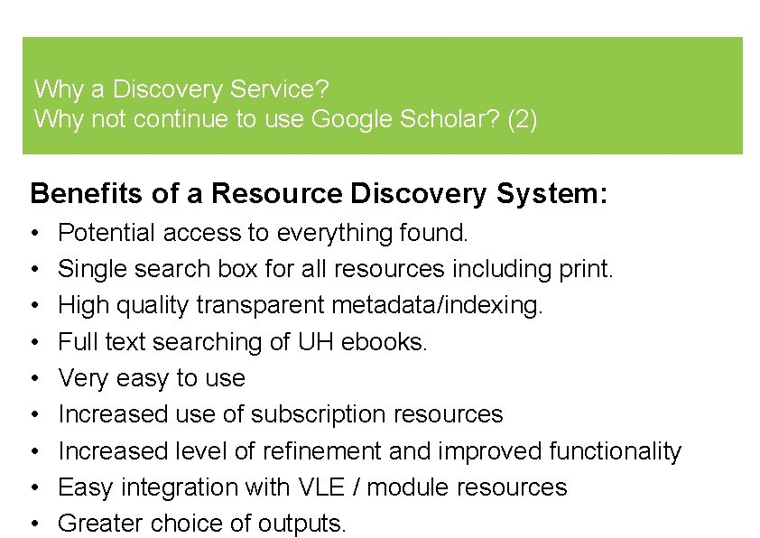 Why a Discovery Service? Why not continue to use Google Scholar? (2) Benefits of