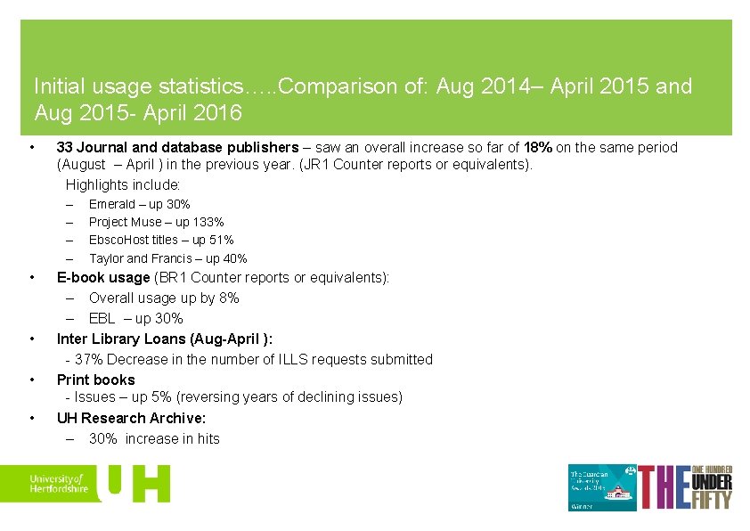 Initial usage statistics…. . Comparison of: Aug 2014– April 2015 and Aug 2015 -