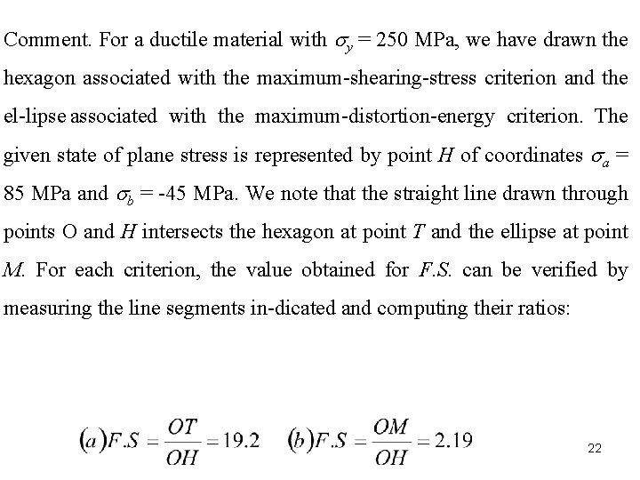 Comment. For a ductile material with y = 250 MPa, we have drawn the